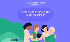 Illustration pour le podcast "Rencontres sonores, passé composé" avec Pontem et le 37Bis.